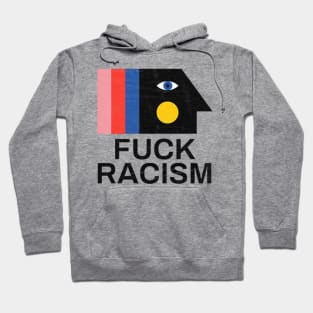 Fuck racism Hoodie